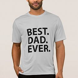 Best. Dad. Ever. Shirt