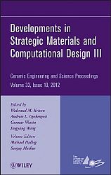 Developments in Strategic Materials and Computational Design III: Ceramic Engineering and Science Proceedings