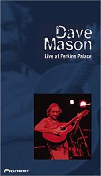 Dave Mason Live at Perkins. . . . >