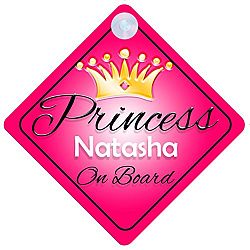 Princess Natasha On Board Personalised Girl Car Sign Baby / Child Gift 001