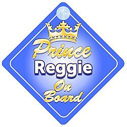 Crown Prince Reggie On Board Personalised Baby / Child Boys Car Sign