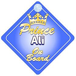 Crown Prince Ali On Board Personalised Baby / Child Boys Car Sign