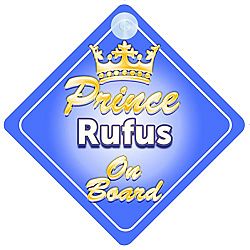 Crown Prince Rufus On Board Personalised Baby / Child Boys Car Sign