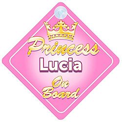 Crown Princess Lucia On Board Personalised Baby / Child Girls Car Sign