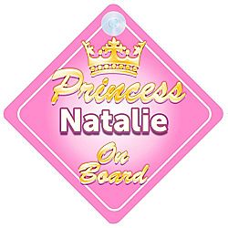 Crown Princess Natalie On Board Personalised Baby / Child Girls Car Sign