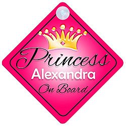Princess Alexandra On Board Personalised Girl Car Sign Baby / Child Gift 001