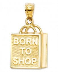 14k Gold Charm, "Born to Shop" Shopping Bag Charm