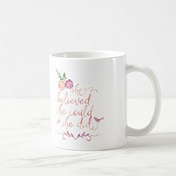 Watercolor Quote She believed she could so she did Coffee Mug