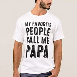 My Favourite People Call Me Papa T-shirt