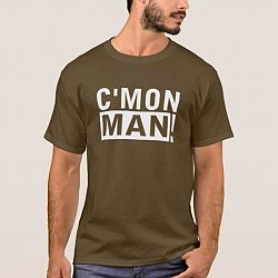 C'MON MAN CMON MAN come on Man T-shirt