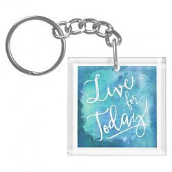 Live for Today Blue Watercolor Motivational Quote Keychain