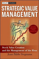 Strategic Value Management: Stock Value Creation and the Management of the Firm