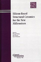 Silicon-Based Structural Ceramics for the New Millennium: Proceedings of the Symposium Held at the 104th Annual Meeting of the American Ceramic Societ