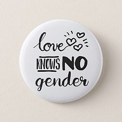 Love Knows No Gender LGBT Pinback Button