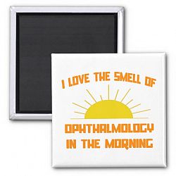 Smell of Ophthalmology in the Morning Magnet