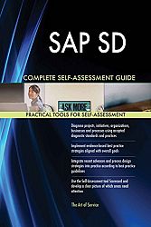 SAP SD All-Inclusive Self-Assessment - More than 620 Success Criteria, Instant Visual Insights, All-Inclusive Spreadsheet Dashboard, Auto-Prioritized for Quick Results