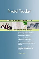 Pivotal Tracker All-Inclusive Self-Assessment - More than 700 Success Criteria, Instant Visual Insights, Comprehensive Spreadsheet Dashboard, Auto-Prioritized for Quick Results