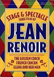 Stage & Spectacle:3 Films By Jean Renoir: The Golden Coach/ French Cancan/ Elena and Her Men (The Criterion Collection)