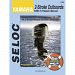 Seloc Service Manual - Yamaha Outboard - 2 Stroke - 1997-2013