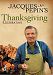 Jacques Pepin's Thanksgiving Celebration [Import]