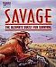 Discovery Channel's SAVAGE: Ultimate Quest For Survival