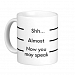 Coffee Measuring Cup: Shh Almost Now you may speak Coffee Mug