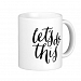 Let's Do This Coffee Mug