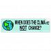 When does the Climate not Change? Bumper Sticker