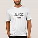 Be audit you can be. Accrual Reality. T-shirt