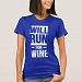 will run for wine T-shirt