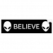 Alien Believe Bumper Sticker