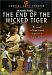 End of the Wicked Tiger