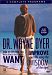Dr. Wayne Dyer: How to Get What You Really, Really, Really, Really Want/Improve Your Life Using the [Import]