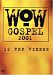 WOW Gospel 2001: 12 Top Videos [Import]