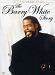 The Barry White Story