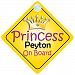 Princess Peyton On Board Girl Car Sign Child/Baby Gift/Present 002