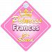 Crown Princess Frances On Board Personalised Baby / Child Girls Car Sign