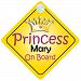 Princess Mary On Board Girl Car Sign Child/Baby Gift/Present 002
