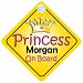 Princess Morgan On Board Girl Car Sign Child/Baby Gift/Present 002