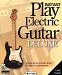 Play Electric Guitar Deluxe - complete package