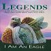 Legends Project: I Am an Eagle