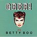 Grrr, It's Betty Boo