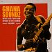 Ghana Soundz Volume 2 Afro-Beat, Funk and Fusion in 70's Ghana