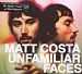 Matt Costa - Unfamiliar Faces [Digipak]