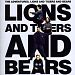 Lions And Tigers And Bears (4 bonus tracks)