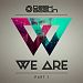 We Are - Part 1