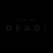 You're Dead! [4LP Vinyl]