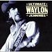 Anderson Merchandisers Waylon Jennings - Ultimate Waylon Jennings (Remaster)