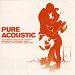 Pure Acoustic