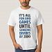 Dividing By Zero Is Not A Game T-shirt